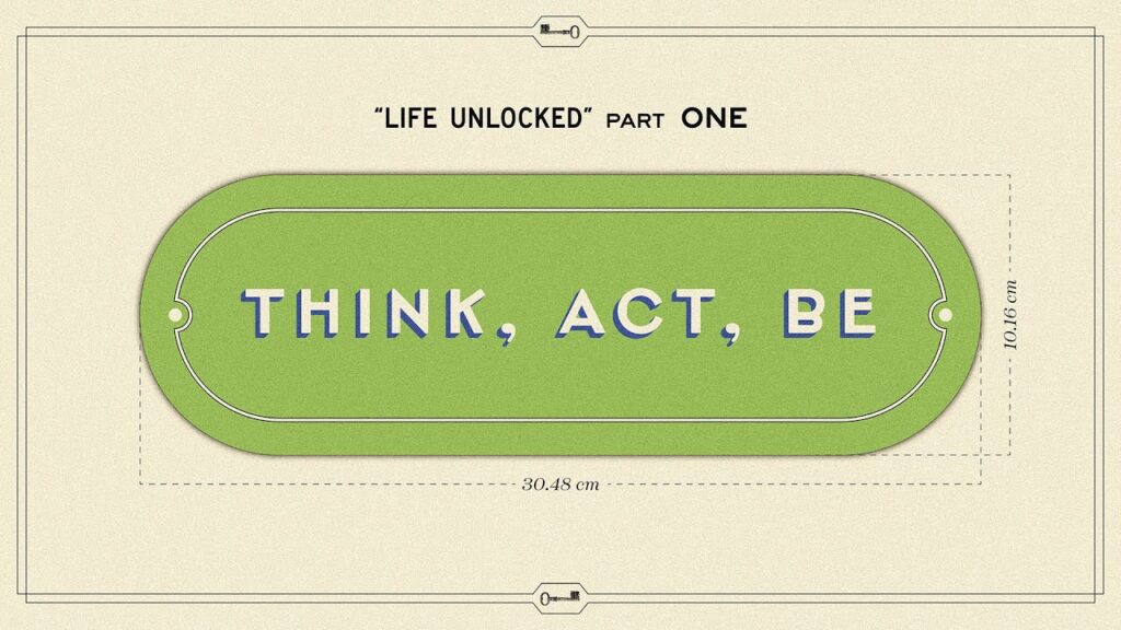 Think, Act, Be
